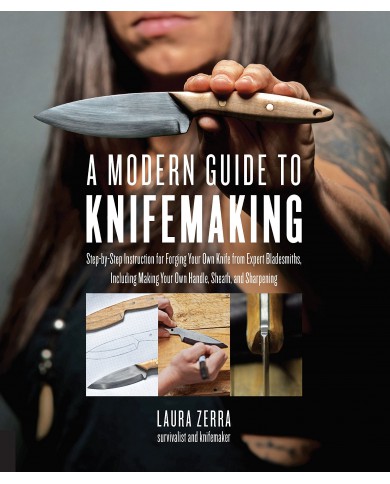 A Modern Guide to Knifemaking