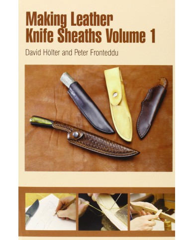 Making Leather Knife Sheaths Volume 1